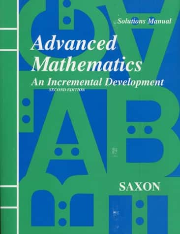 Saxon Advanced Math Solutions Manual (2nd Edition)