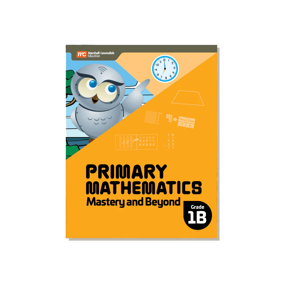 PRIMARY MATHEMATICS MASTERY AND BEYOND 1B