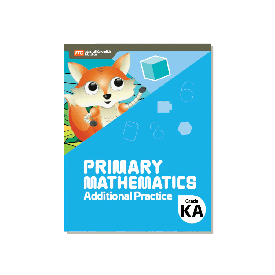 PRIMARY MATHEMATICS ADDITIONAL PRACTICE K A